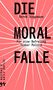 DIE MORAL FALLE von Bernd Stegemann. Hintergrund: Rosa Strahlen von einem weißen Punkt ausgehend., Buch