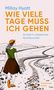 "Millay Hyatt. WIE VIELE TAGE MUSS ICH GEHEN. Zu Gast in unbekannter Nachbarschaft. Friedenaue Presse."  
Illustration: Frau geht auf Pfad durch Landschaft., Buch