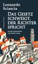 Text: "Leonardo Sciascia, DAS GESETZ SCHWEIGT, DER RICHTER SPRICHT, Aus dem Italienischen von Monika Lustig." Illustration: Hügelige Stadtansicht mit Häusern und einem Turm in Rot und Weiß., Buch