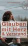 Ulrich Schlittenhardt: Glauben mit Herz und Verstand, Buch