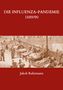 Jakob Ruhemann: Die Influenza-Pandemie 1889/90, nebst einer Chronologie früherer Grippe-Epidemien, Buch