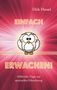 Dirk Hessel: Einfach Erwachen!, Buch