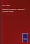 Henry J. Morgan: Bibliotheca Canadensis: or a Manual of Canadian Literature, Buch