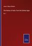 James Talboys Wheeler: The History of India: From the Earliest Ages, Buch