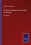 Caroline Von Wolzogen: Literarischer Nachlass der Frau Caroline von Wolzogen, Buch