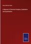 Henry Minchin Noad: A Manual of Chemical Analysis, Qualitative and Quantitative, Buch