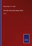 Marcus Dods: The Life of the Lord Jesus Christ, Buch