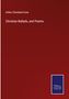 Arthur Cleveland Coxe: Christian Ballads, and Poems, Buch