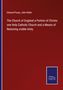 Edward Pusey: The Church of England a Portion of Christs one Holy Catholic Church and a Means of Restoring visible Unity, Buch