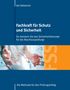 Kai Deliomini: Fachkraft für Schutz und Sicherheit: So meistern Sie das Sicherheitskonzept für die Abschlussprüfung!, Buch