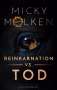 Micky Molken: Reinkarnation vs. Tod, Buch