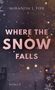 Miranda J. Fox: Where The Snow Falls, Buch