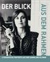 : Der Blick aus dem Rahmen. Literarische Porträts aus der Sammlung Klewan, Buch
