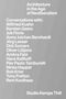 Text: Architecture in the Age of Neoliberalism. Conversations with: Wilfried Kuehn, Kersten Geers, Rem Koolhaas. Studio Kempe Thill. Grauer Hintergrund, weiße Schrift.