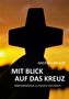 Andrea Major: Mit Blick auf das Kreuz, Buch