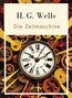 „H. G. Wells. Die Zeitmaschine. LiWi Verlag“ steht auf einem Cover, gestaltet mit Zahnrädern und antiker Uhr., Buch