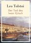 Leo N. Tolstoi: Leo Tolstoi: Der Tod des Iwan Iljitsch. Vollständige Neuausgabe, Buch