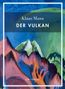 Text: "Klaus Mann DER VULKAN, LIWI VERLAG." Illustration mit farbenfrohen, abstrakten Vulkanbergen im Hintergrund., Buch