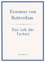"Erasmus von Rotterdam", "Das Lob der Torheit", „LIWI VERLAG“. Klassisches weiß-blaues Buchcover mit einfachem Rahmen., Buch