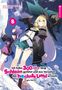 Kisetsu Morita: Ich habe 300 Jahre lang Schleim getötet und aus Versehen das höchste Level erreicht Light Novel 08, Buch