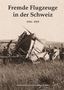 Hansruedi Dubler: Fremde Flugzeuge in der Schweiz 1914 - 1919, Buch, Buch