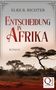 Elke R. Richter: Entscheidung in Afrika, Buch, Buch