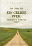 Franz Hirmer: Die Liebe ist ein gelber Pfeil, der nach Westen zeigt, Buch