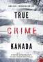 Adrian Langenscheid: True Crime Kanada, Buch