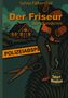 „Der Friseur: Wendlandkrimi“ auf orangefarbenem Hintergrund. Illustration: Haus, Polizeiabsperrband, Schere, Frau mit Lockenwicklern., Buch