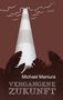 Michael Maniura: Vergangene Zukunft, Buch, Buch
