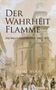 Heike Wolf: Der Wahrheit Flamme, Buch