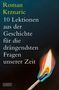 Roman Krznaric: 10 Lektionen aus der Geschichte für die drängendsten Fragen unserer Zeit, Buch