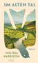 „IM ALTEN TAL“, „MELISSA HARRISON“, „ROMAN“. Landschaft in Vogelkontur: Fluss, grüne Felder, blauer Himmel., Buch