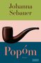 "Johanna Sebauer", "Popóm", "Roman". Eine stilisierte Pfeife vor buntem Hintergrund., Buch