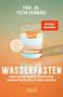 Prof. Dr. Peter Schwarz, Wasserfasten, neueste Erkenntnisse aus der Medizin. Abbildung eines Wasserglases und ein Porträt.