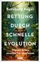 Text: Bernhard Kegel, Rettung durch schnelle Evolution, Warum Arten unerwartet überleben. Ein Elefant im dichten Dschungel., Buch