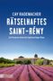 Cay Rademacher: Rätselhaftes Saint-Rémy, Buch