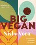 "Alles über die vegane Küche. BIG VEGAN. Nisha Vora. Grundwissen, Techniken, 150 Rezepte." Bunte geometrische Formen., Buch
