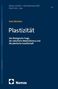 Jens Kersten, Plastizität: Die ökologische Frage, der natürliche Materialismus und die plastische Gesellschaft. Nomos Logo., Buch