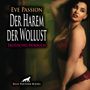 Eve Passion: Der Harem der Wollust | Erotik Audio Story | Erotisches Hörbuch Audio CD, CD
