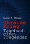 Rainer Uhlmann: Ukraine-Krieg - Tagebuch eines Fragenden, Buch