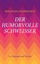 Wolfgang Hasenpusch: Der humorvolle Schweisser, Buch