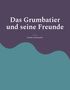 Sandra Gemmecker: Das Grumbatier und seine Freunde, Buch