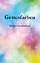 Karsten Dittmann: Gottesfarben, Buch