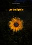 Janine Friedrich: Let the light in, Buch