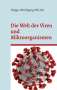 Helge-Wolfgang Michel: Die Welt der Viren und Mikroorganismen, Buch