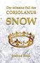 Joshua Beck: Der seltsame Fall des Coriolanus Snow, Buch
