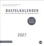 "Bastelkalender 2027" steht im Zentrum, darunter: "Das persönliche Geschenk zum Selbstgestalten." "Mit extra Titelblatt" steht in einem Kreis., Kalender