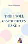 Hanne Heinstein: TrollToll Geschichten Band 2, Buch