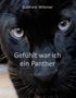 Gabriele Wibmer: Gefühlt war ich ein Panther, Buch